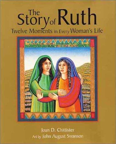 Joan D. Chittister, John August Swanson: The Story of Ruth (Hardcover, 2000, Wm. B. Eerdmans Publishing Company)