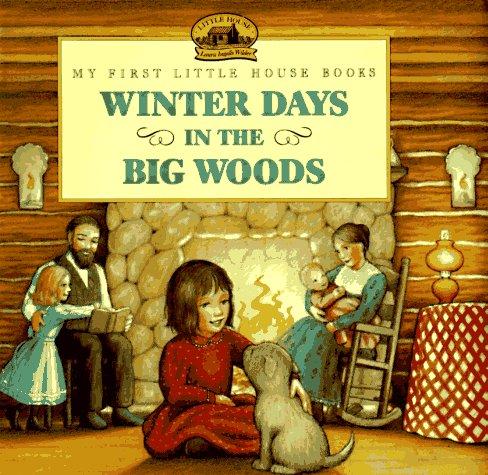 Laura Ingalls Wilder, Renée Graef: Winter Days in the Big Woods (1994, HarperCollins Publishers)