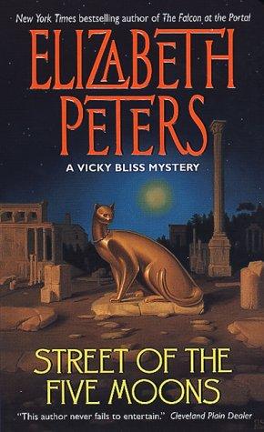 Elizabeth Peters: Street of the Five Moons (A Vicky Bliss Mystery) (2000, Avon)