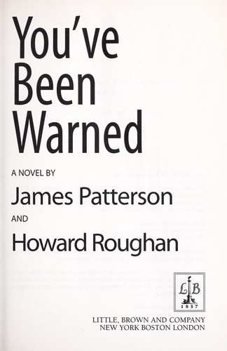 James Patterson, Howard Roughan: You've been warned (Hardcover, 2007, Little, Brown and Co.)