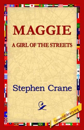 Stephen Crane: Maggie (Hardcover, 2006, 1st World Library - Literary Society)