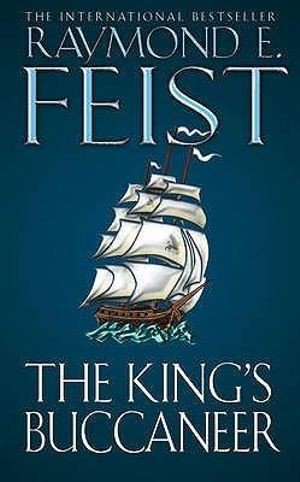 Raymond E. Feist: The King's Buccaneer (Paperback, 2008, HarperVoyager)