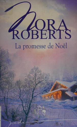 Nora Roberts: La promesse de Noël (French language, 2009, Harlequin)