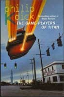 Philip K. Dick: The game-players of Titan (1996, Voyager)