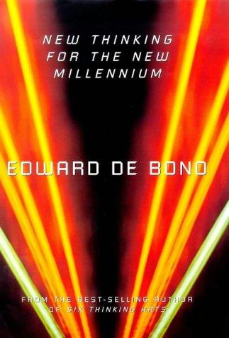 Edward de Bono: NEW THINKING FOR THE NEW MILLENNIUM. (Hardcover, Penguin Books Ltd)