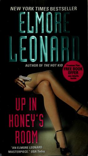 Elmore Leonard: Up in Honey's room (Paperback, 2007, Harper)