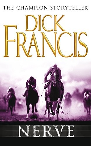 Dick Francis: Nerve (Paperback, 2007, Pan)