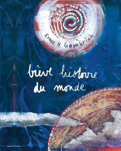 E. H. Gombrich: Brève histoire du monde (French language, 2010)