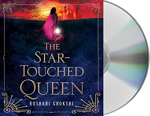 Roshani Chokshi: The Star-Touched Queen (AudiobookFormat, Macmillan Audio)