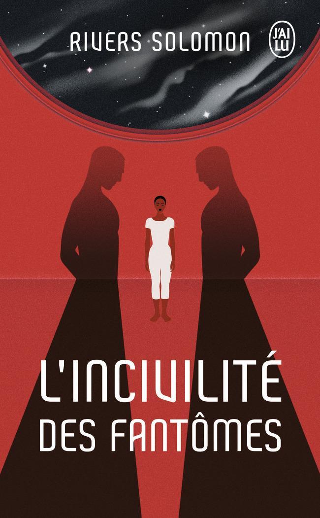 Rivers Solomon, Einari Aaltonen, Rivers Solomon: L'incivilité des fantômes (French language, J'ai Lu)