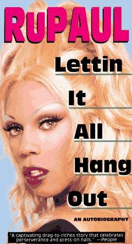 Rupaul: Lettin It All Hang Out (Paperback, 1996, Hyperion Books (Adult Trd Pap))