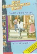 Ann M. Martin: Claudia and the New Girl (Baby-Sitters Club) (Hardcover, Scholastic)