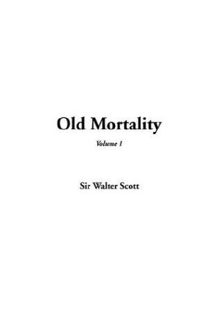 Sir Walter Scott: Old Mortality (Paperback, 2003, IndyPublish.com)