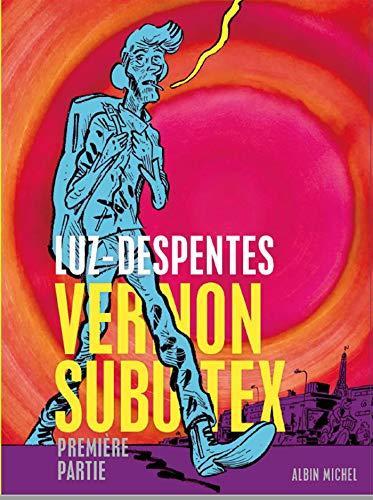 Virginie Despentes: Vernon Subutex Tome 1 (French language)