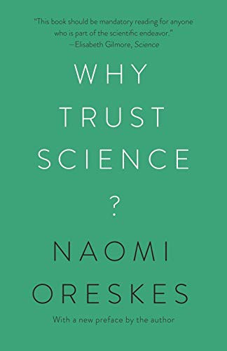 Naomi Oreskes: Why Trust Science? (Paperback, 2021, Princeton University Press)