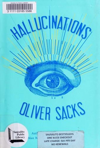 Oliver Sacks: Hallucinations (2012, Alfred A. Knopf)