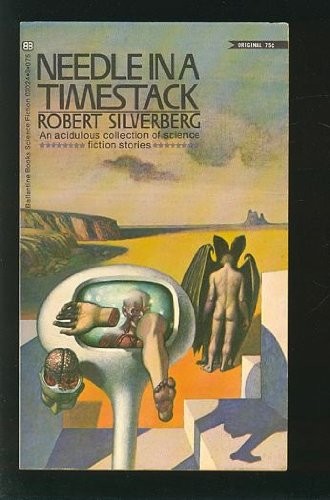 Robert Silverberg: Needle in a Timestack (1985, Ace Books)