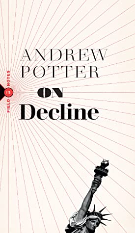 Andrew Potter: On Decline (Paperback, Biblioasis)