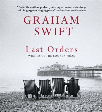 Graham Swift: Last Orders (AudiobookFormat, 2003, Highbridge Audio)