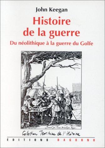 John Keegan: Histoire de la guerre (Paperback, 1996, Dagorno)