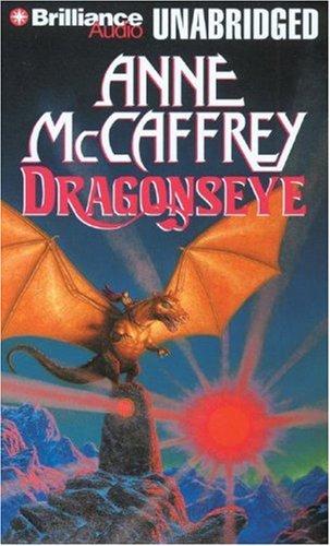 Anne McCaffrey: Dragonseye (Dragonriders of Pern) (AudiobookFormat, 2007, Brilliance Audio on CD Unabridged)