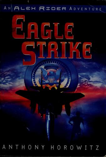 Anthony Horowitz: Eagle Strike (2005, Scholastic)