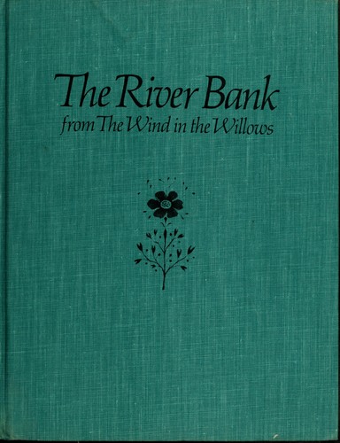Kenneth Grahame: The river bank (1977, Scribner)