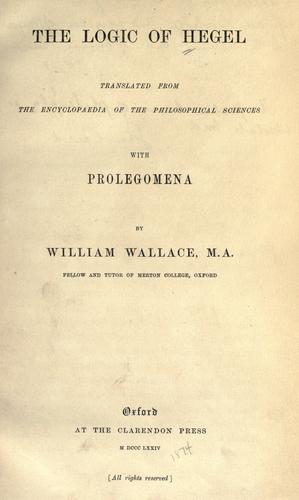 Georg Wilhelm Friedrich Hegel: The logic of Hegel (1874, Clarendon Press)