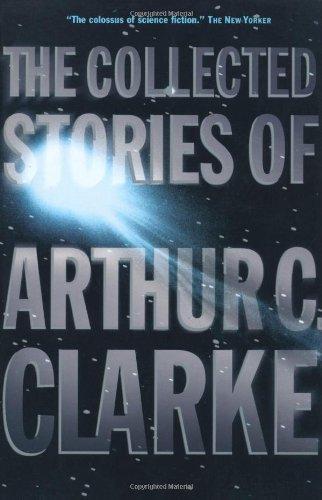 The Collected Stories of Arthur C. Clarke (2001)
