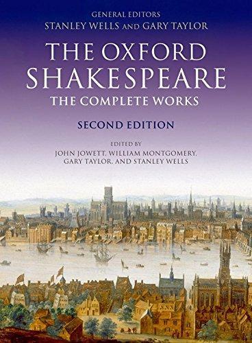 William Shakespeare, William Shakespeare: The Complete Works (2005, OXFORD UNIVERSITY PRESS)
