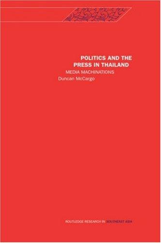 Duncan McCargo: Politics and the Press in Thailand (2001, Routledge)