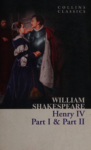 William Shakespeare: Henry IV (2011, HarperPress)