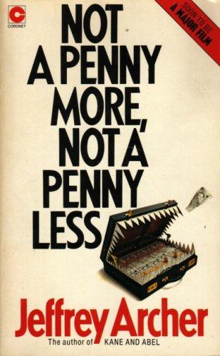 Jeffrey Archer: Not a Penny More, Not a Penny Less (Coronet Books) (Paperback, 1980, Coronet Books)