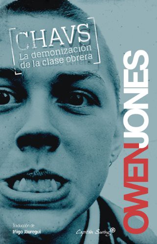 Owen Jones: Chavs (Paperback, CAPITÁN SWING, Capitán Swing)