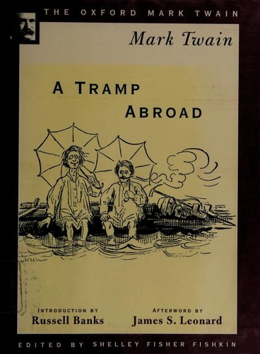 Mark Twain, James S. Leonard: A Tramp Abroad (1880) (The Oxford Mark Twain) (1997, Oxford University Press, USA)