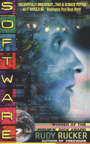 Rudy Rucker: Software (1997, Avon Books)