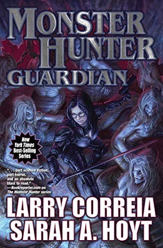 Sarah A. Hoyt, Larry Correia: Monster Hunter Guardian (8) (Hardcover, Baen)