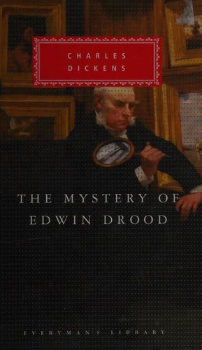 Charles Dickens: The mystery of Edwin Drood (2004, Alfred A. Knopf, Distibuted by Random House)