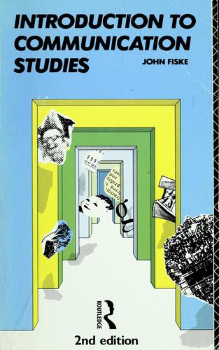 John Fiske: Introduction to communication studies (1990, Routledge)