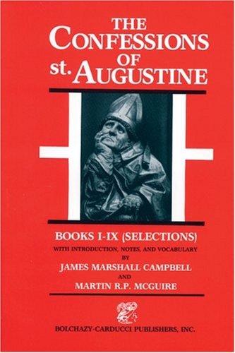J. Campbell: The Confessions of St. Augustine (Paperback, 1984, Bolchazy-Carducci Publishers)