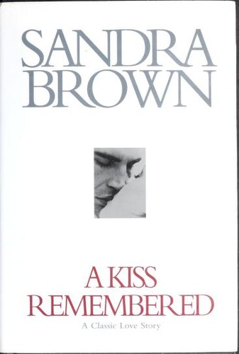 Sandra Brown: A Kiss Remembered (Hardcover, Warner Books)