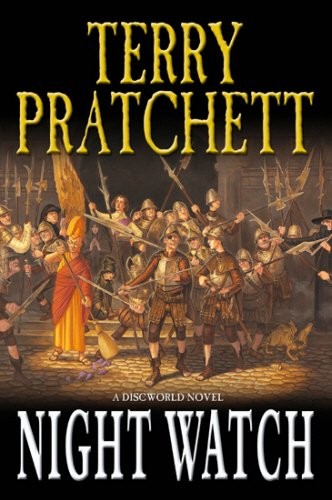Terry Pratchett: Night Watch (Discworld) (2002, Doubleday)