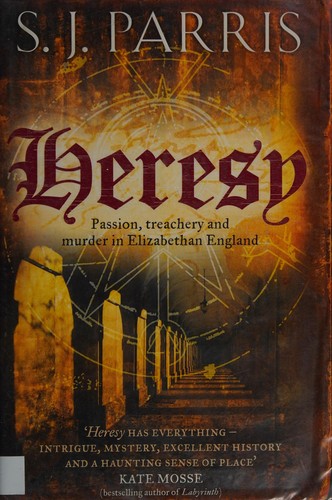 S. J. Parris: Heresy (2010, HarperCollins Publishers Limited)