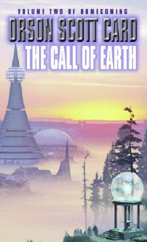 Orson Scott Card: The Call of Earth (Homecoming) (Paperback, 1994, Orbit)