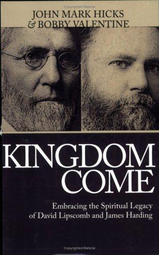 John Mark Hicks, Bobby Valentine: Kingdom Come (Paperback, 2006, Leafwood Publishers)