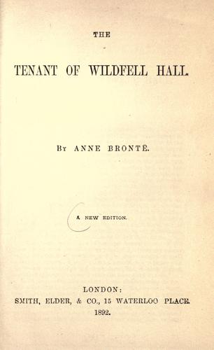 Anne Brontë: The tenant of Wildfell Hall (1892, Smith, Elder)