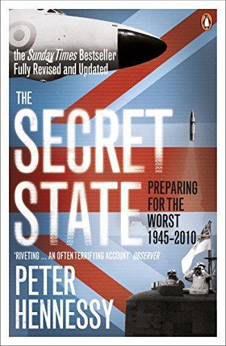 Peter Hennessy, Peter Hennessey: The Secret State: Preparing for the Worst 1945-2001 (2010)