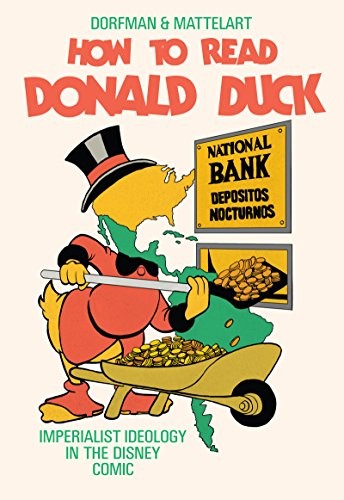 Ariel Dorfman, Armand Mattelart: How to Read Donald Duck (Hardcover, 2018, OR Books)