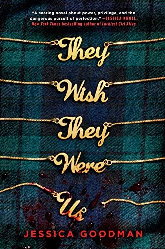 Jessica Goodman: They Wish They Were Us (Hardcover, 2020, Razorbill)