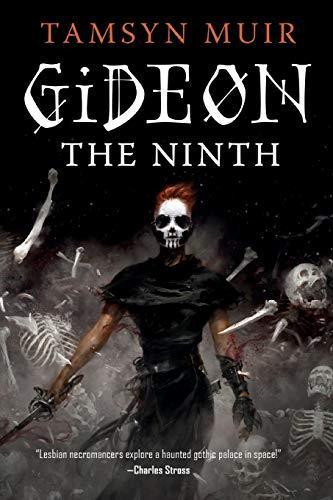 Tamsyn Muir: Gideon the Ninth (2020)